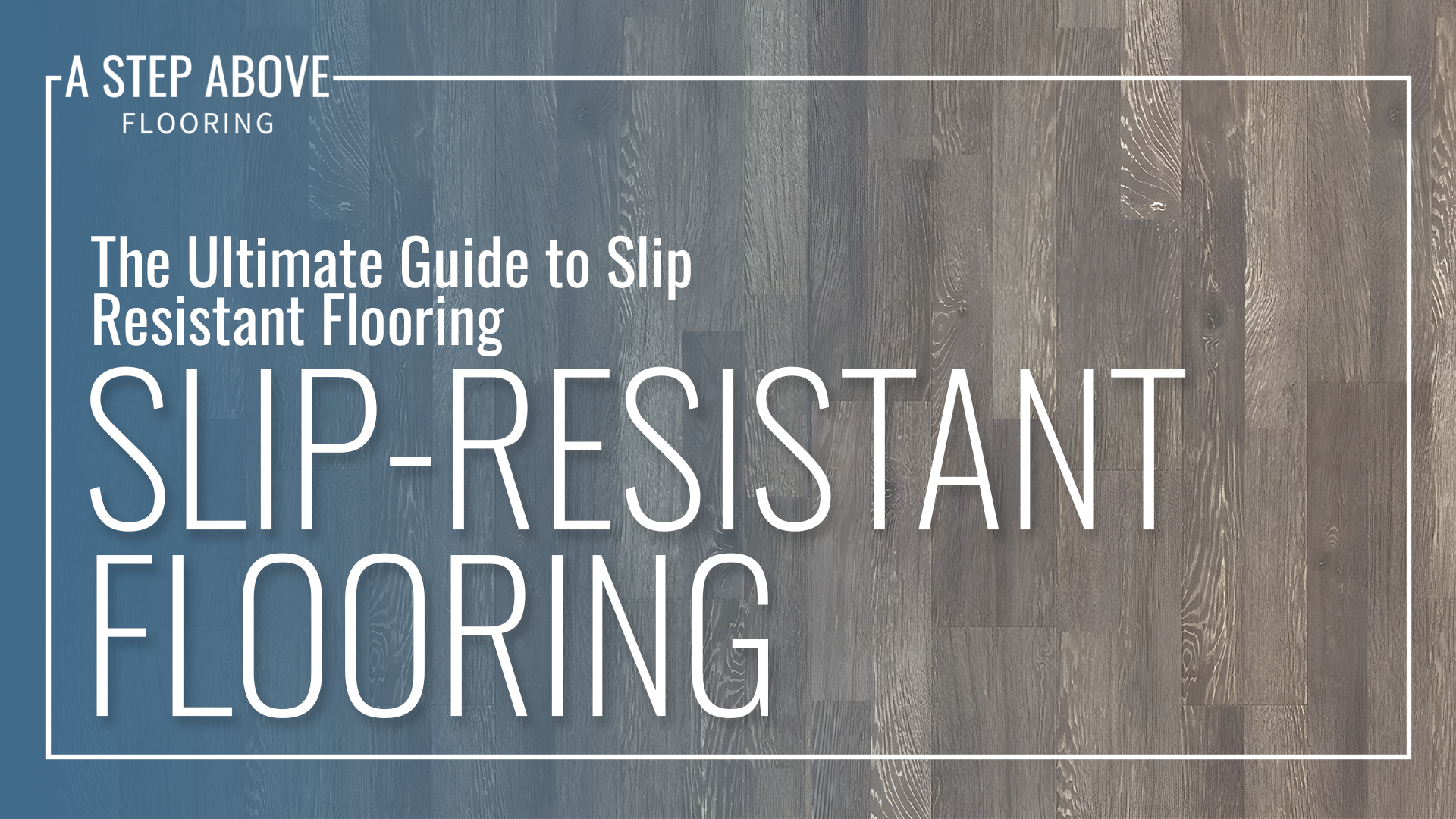 The Ultimate Guide to Slip-Resistant Flooring